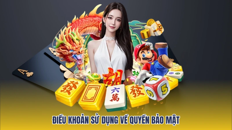 Điều khoản sử dụng về quyền bảo mật của thành viên tại Lucky88