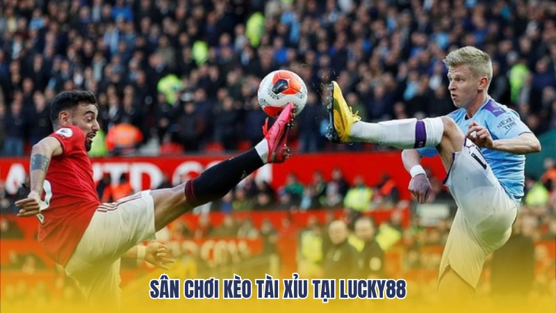 Đôi nét về tỷ lệ kèo tài xỉu tại Lucky88