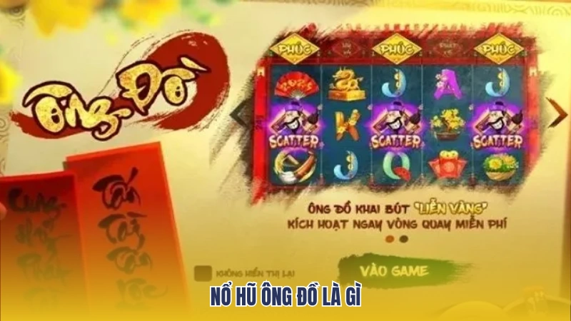 Nổ hũ ông đồ là game đổi thưởng gì