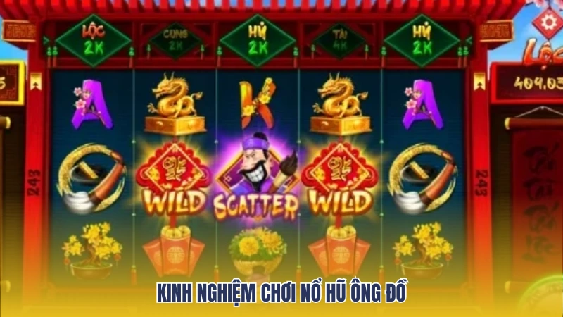 Kinh nghiệm chơi nổ hũ ông đồ thắng lớn tại Lucky88