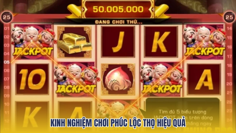 Kinh nghiệm quay hũ phúc lộc thọ tại Lucky88 dễ ăn Jackpot