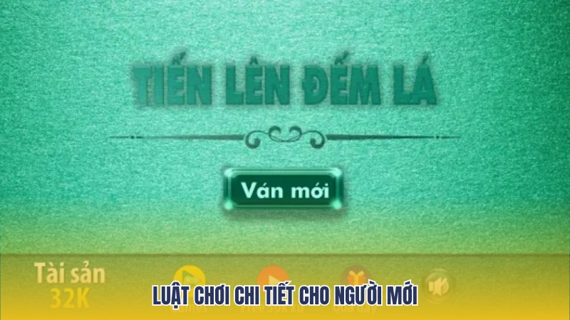 Luật chơi game bài tiến lên đếm lá chi tiết cho người mới